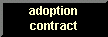 Please read the adoption contract!
